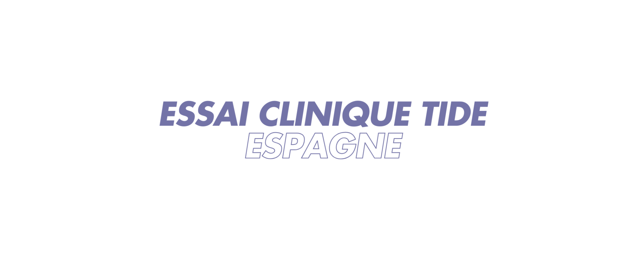 Essai clinique TIDE Espagne