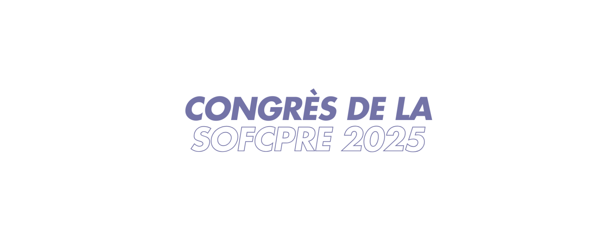 Congrès de la SOFCPRE 2025