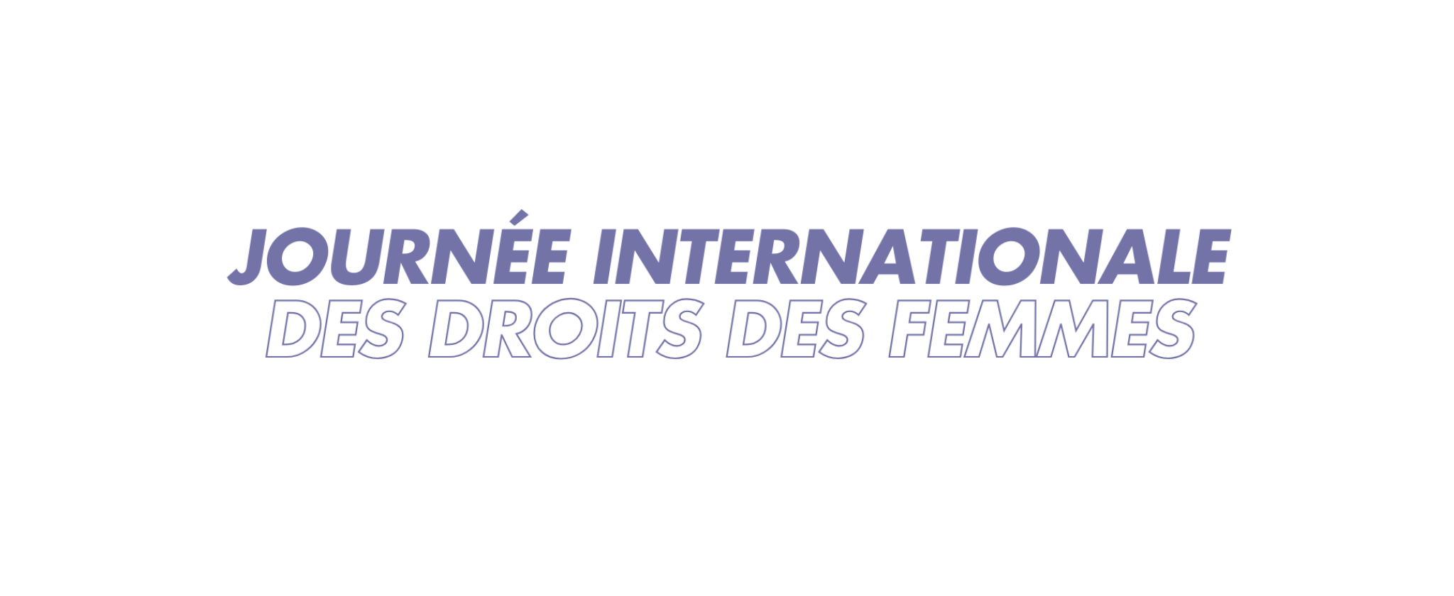 Journée Internationale des Droits de la Femme