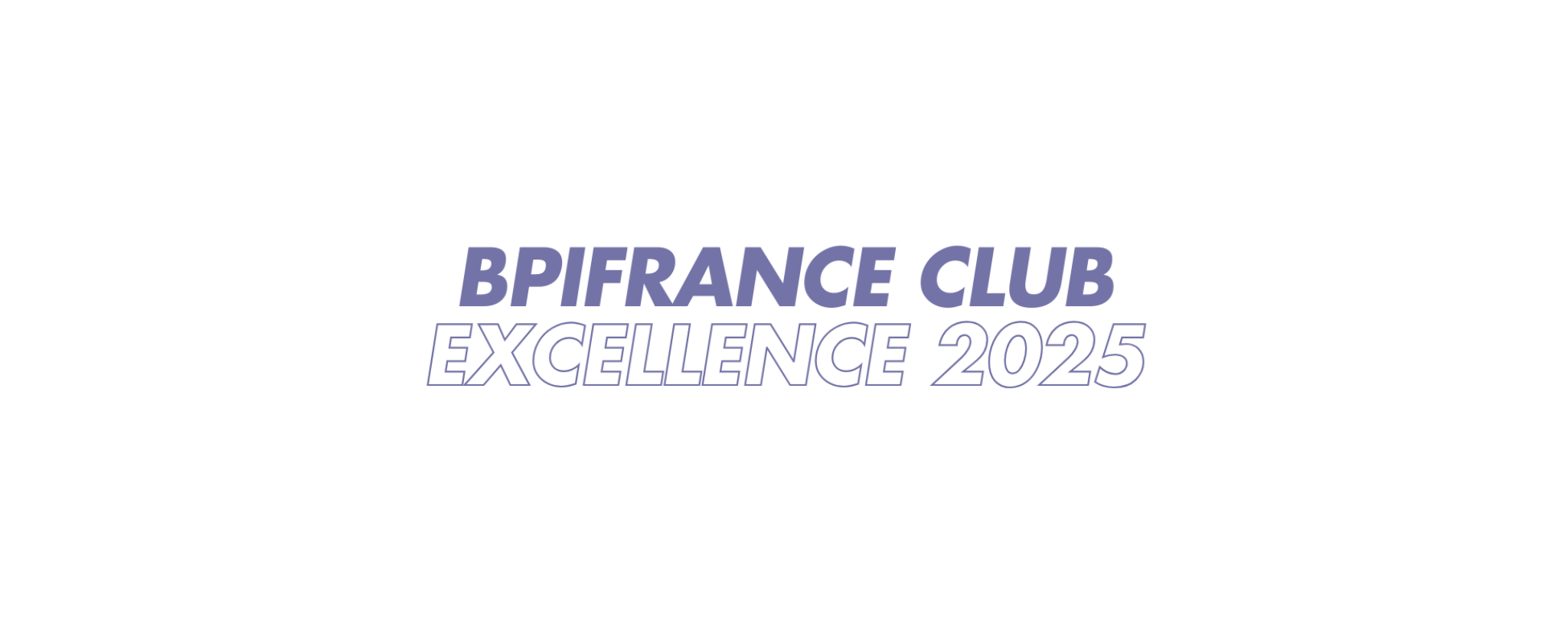 Club Excellence 2025 Bpifrance