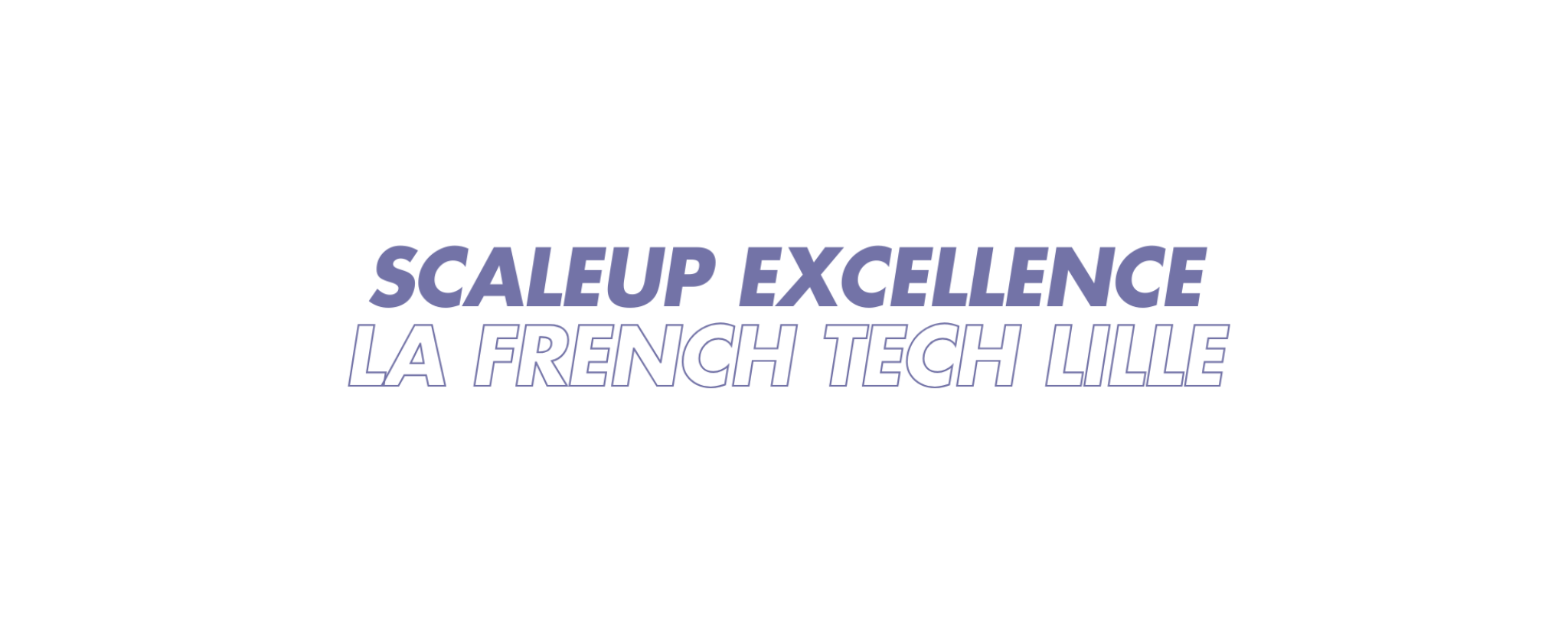 ScaleUp Excellence La French Tech Lille