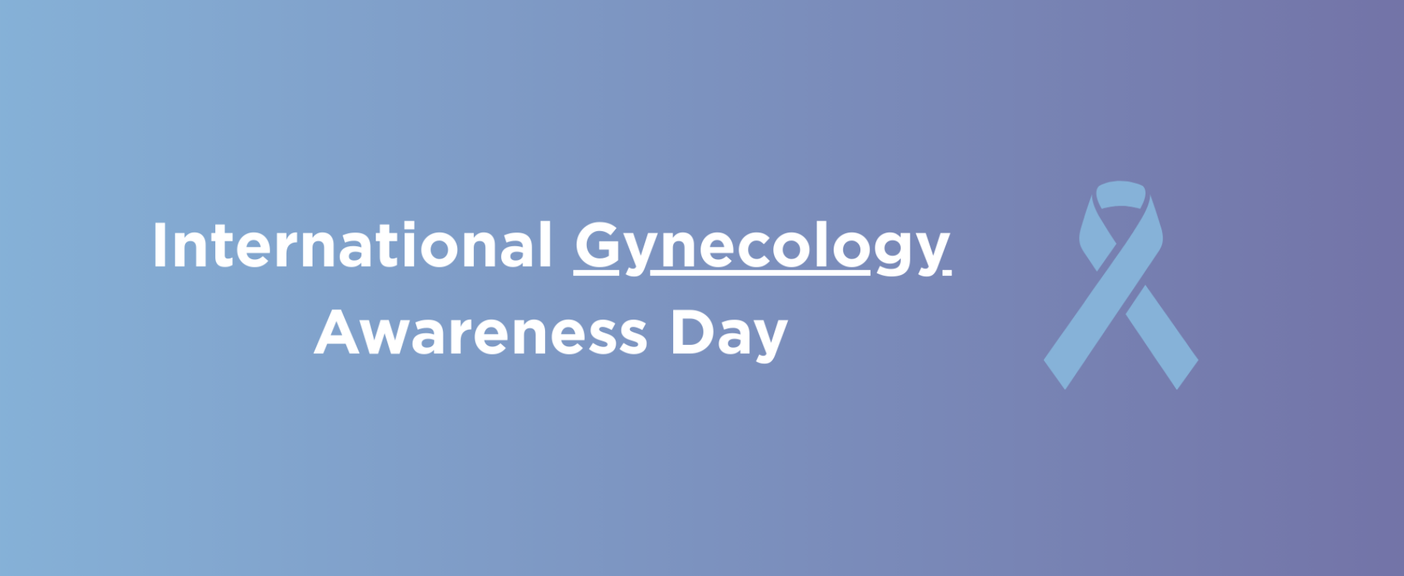 International Gynecology Awareness Day