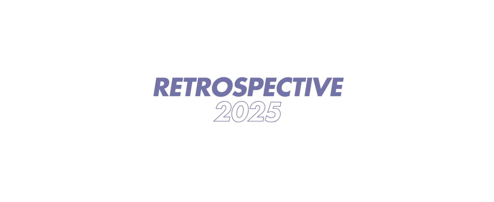 Retrospective 2025